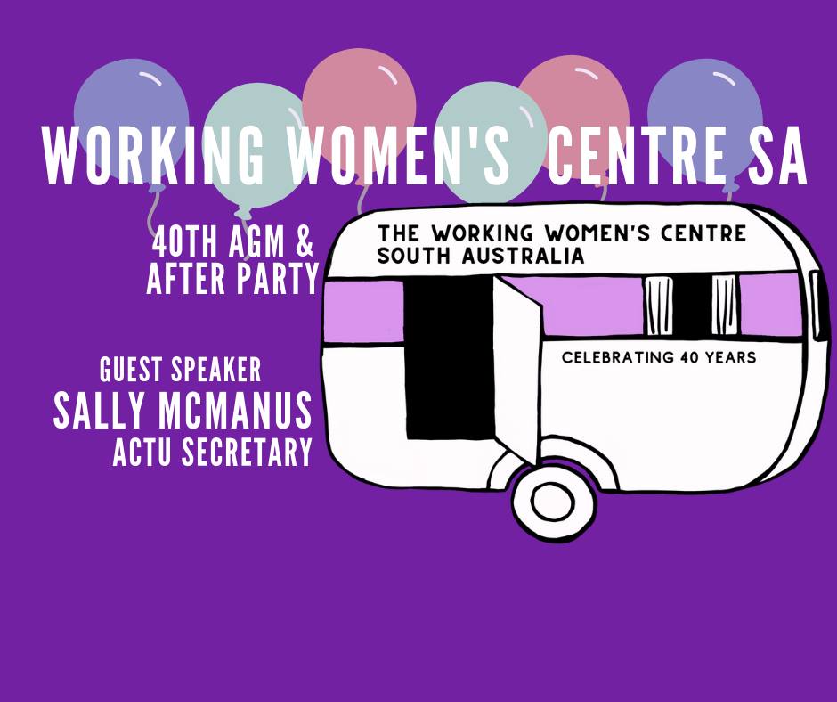 Working Women's Centre SA AGM and 40th Anniversary After Party