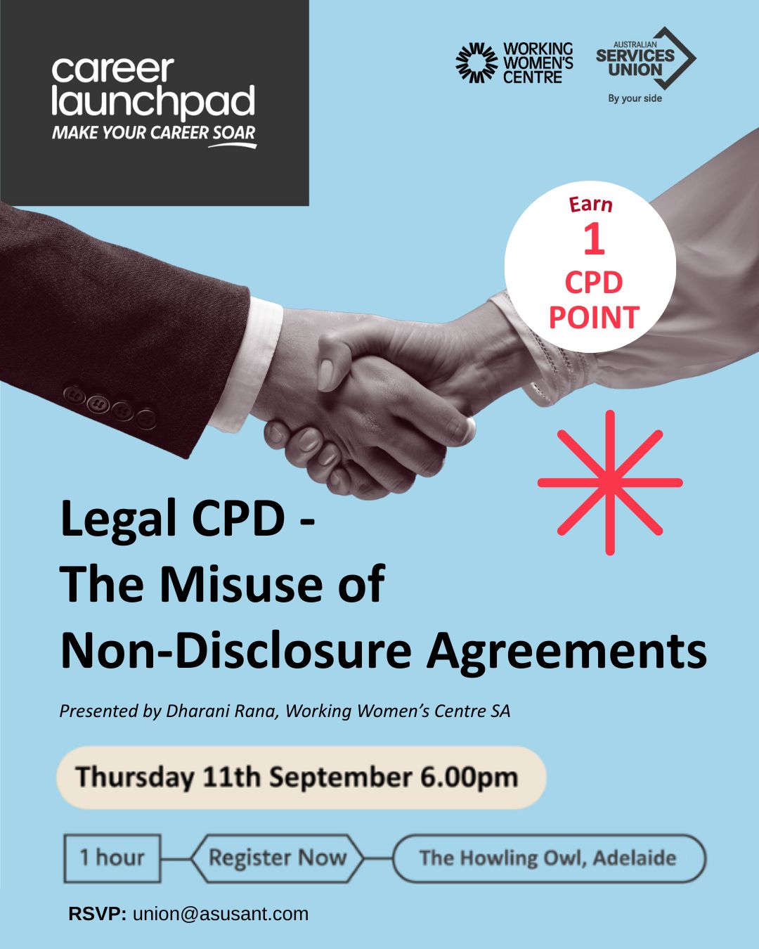 Flyer for a legal CPD session, “The Misuse of Non-Disclosure Agreements,” presented by Dharani Rana. Event on Thursday, 11 September, 6 pm at The Howling Owl, Adelaide. RSVP: union@asusant.com. Logos of Career Launchpad, Working Women’s Centre, and ASU shown, with text “Earn 1 CPD Point.