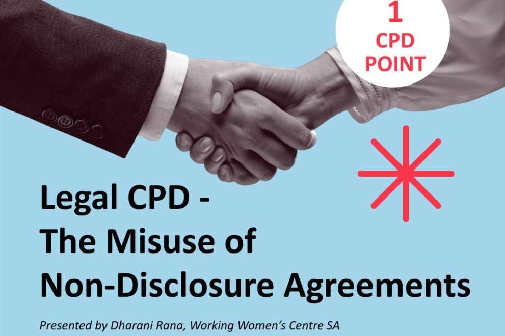 Flyer for a legal CPD session, “The Misuse of Non-Disclosure Agreements,” presented by Dharani Rana. Event on Thursday, 11 September, 6 pm at The Howling Owl, Adelaide. RSVP: union@asusant.com. Logos of the Working Women’s Centre, and ASU shown, with text “Earn 1 CPD Point.